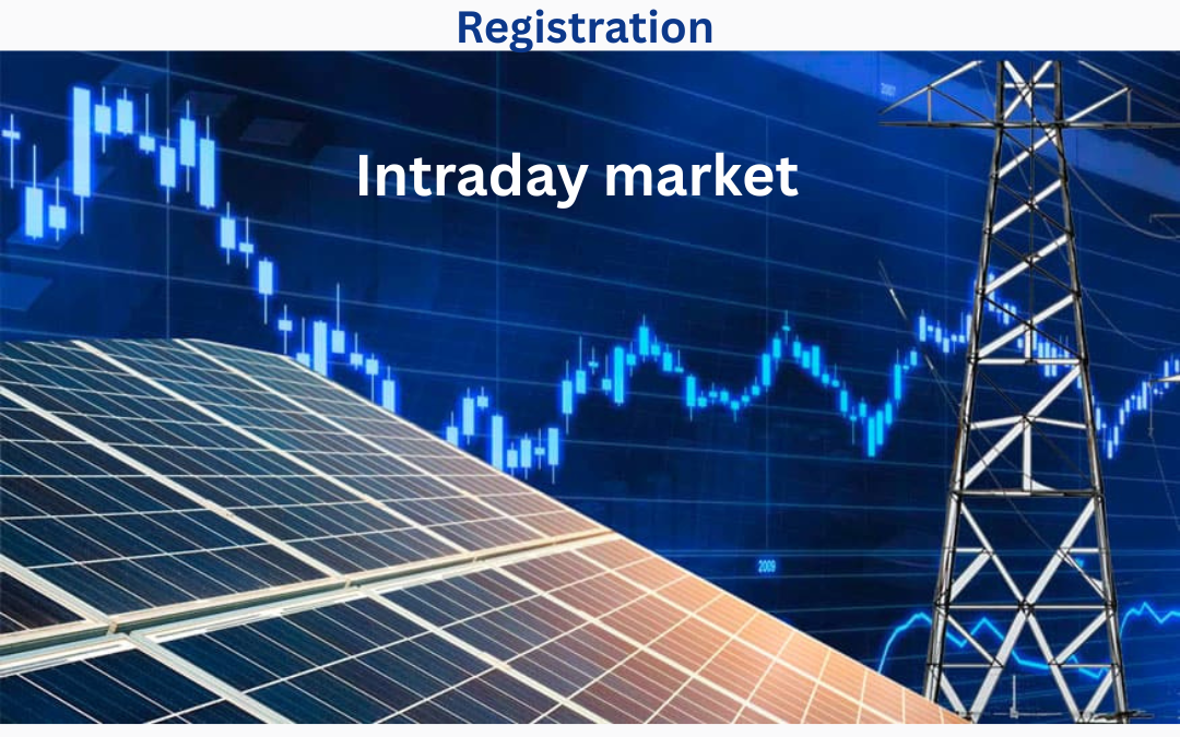 April 22 – Start of the Registration Process for Intraday Market